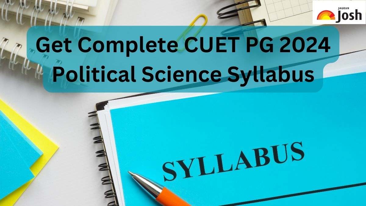 CUET PG Political Science Syllabus 2024; Download PDF