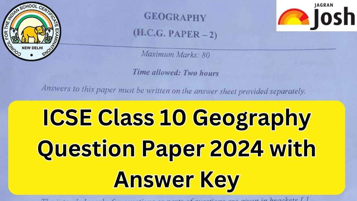 ICSE Class 10 Geography Question Paper 2024 PDF With Answer Key   Class 10 ICSE Geography Question Paper 2024 PDF With Answer Key Main 