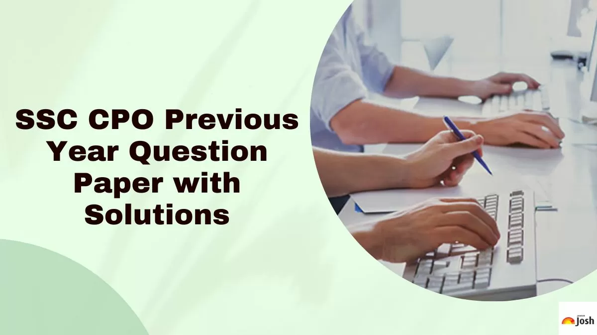 Download SSC CPO previous year question paper with answer key for Tier 1 and 2.