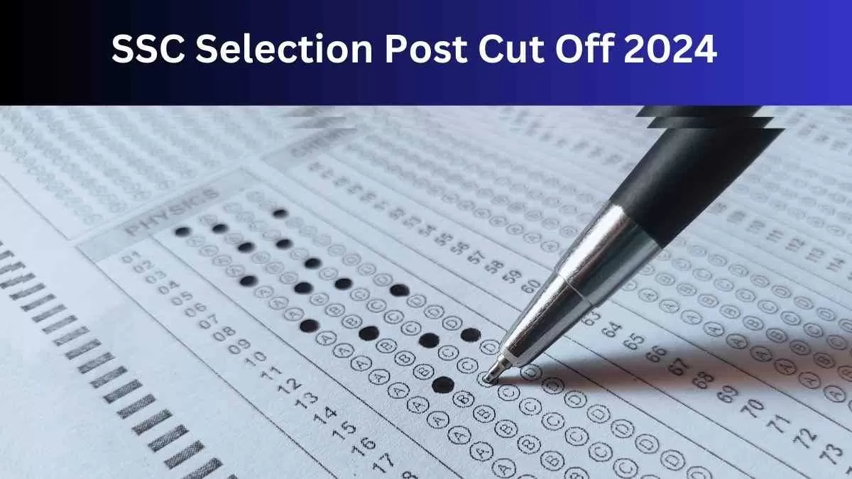 SSC Selection Post Cut Off 2024:आवश्यक न्यूनतम अंकों को समझने के लिए उम्मीदवार पिछले वर्ष के कट-ऑफ चेक कर सकते हैं।