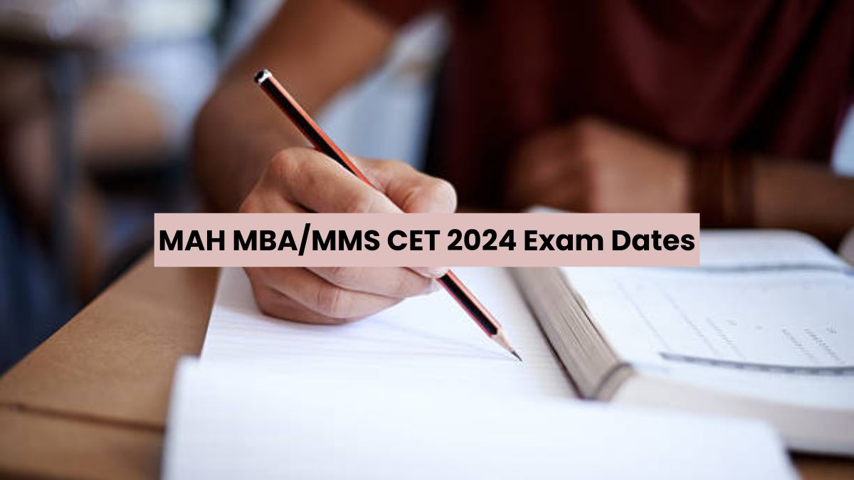 MAH MBA CET 2024 Exam Dates Revised, Check Schedule Here Education