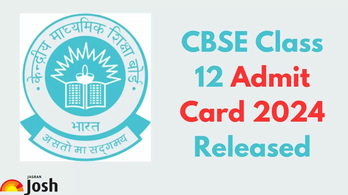 CBSE 12th Admit Card 2024 Direct Link to Download Class 12 Hall Ticket