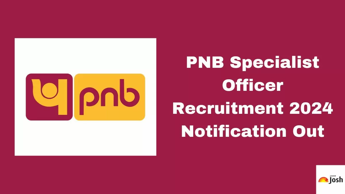 PNB SO Recruitment 2024 Notification Out For 1025 Specialist Officer ...