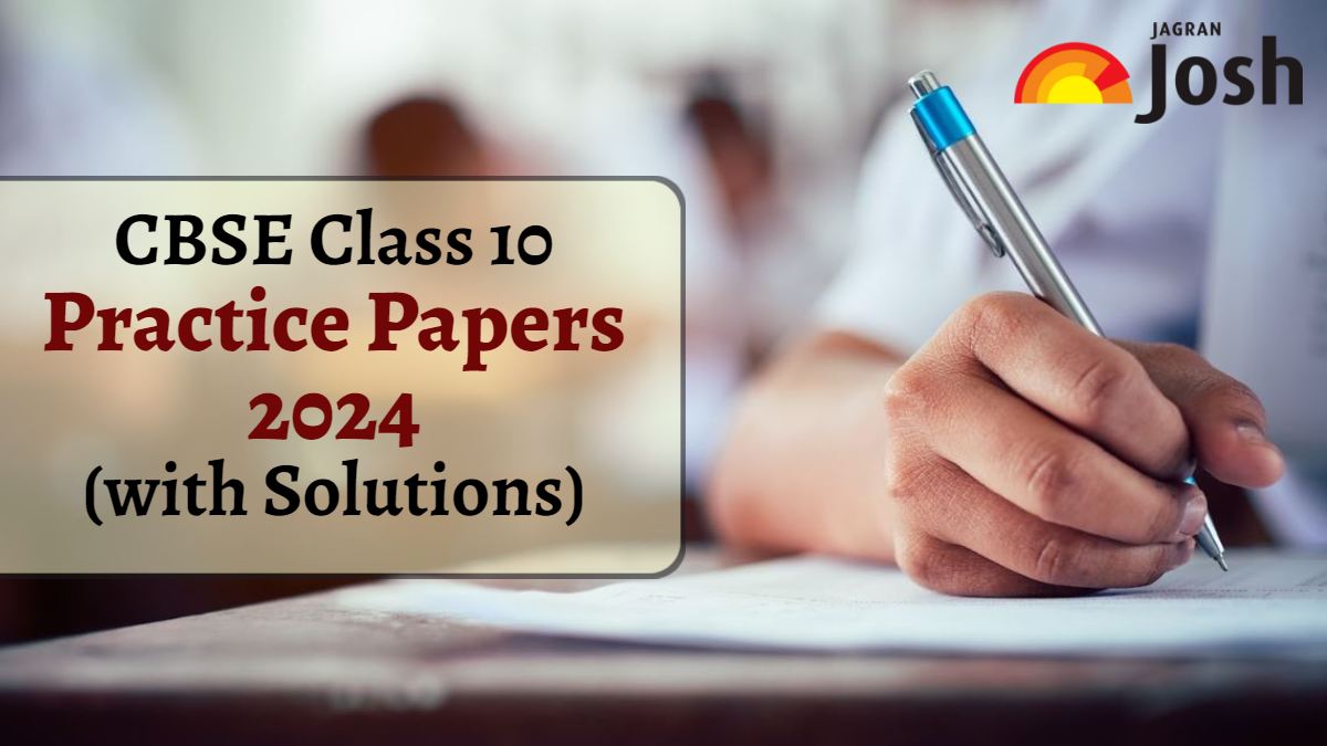 CBSE Class 10 Practice Papers with Solutions for Board Exam 2024 Best