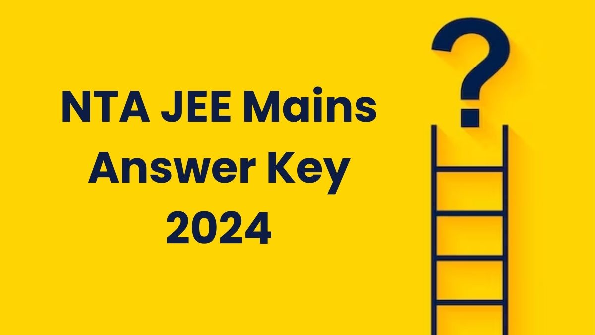 NTA JEE Main Answer Key 2024 Soon; Download JEE Mains Provisional Key