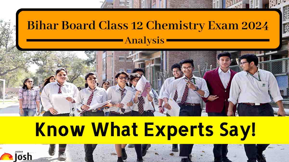 Bihar Board Class 12 Chemistry Paper Analysis 2024: Student Feedback, Difficulty Level and Expert Review