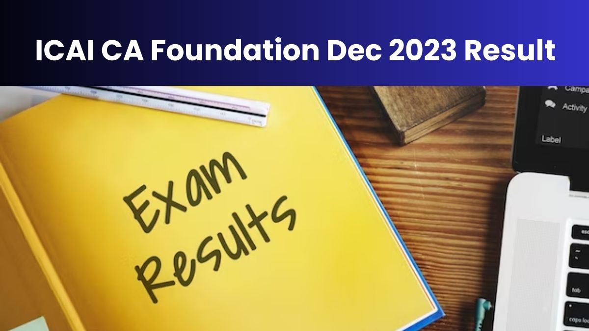 CA Foundation Result 2023 Releases Tomorrow, Check ICAI CA Dec Result