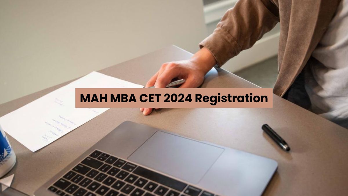MAH MBA CET 2024 Registration Last Date, Check Steps To Apply