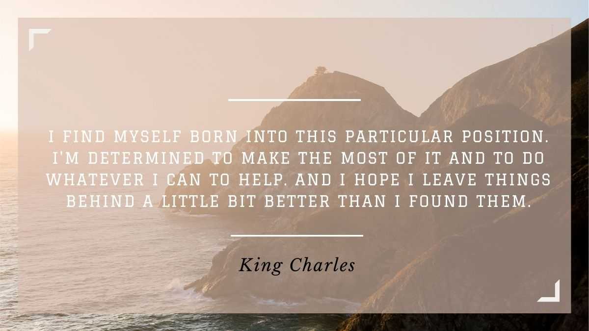 King Charles Quotes: Best, Famous, Success Quotes by King Charles III