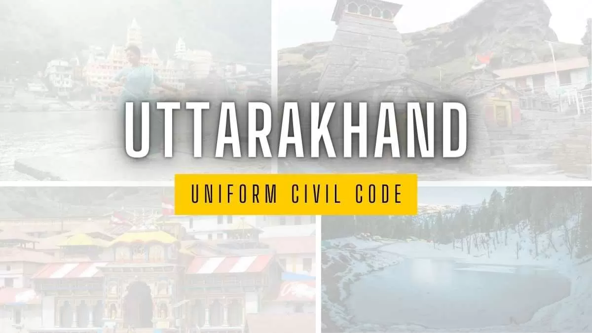 All About Uniform Civil Code of Uttarakhand