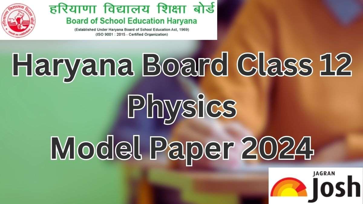 Haryana Board 12th Physics Model Paper 2024: Download Class 12 Physics Sample Paper PDF