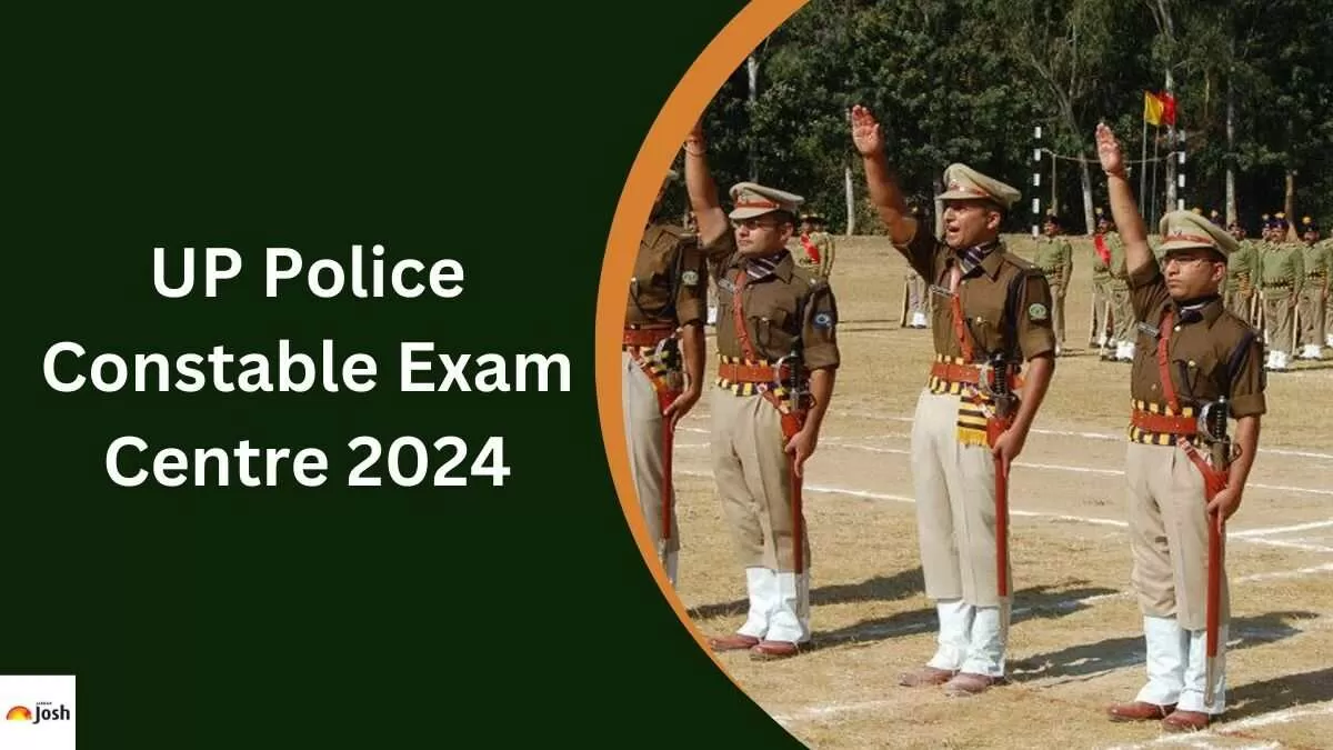 Check the list of UP Police Constable 2024 Exam Center here.