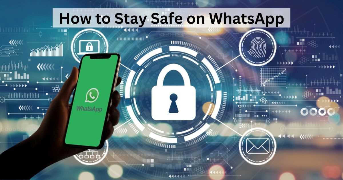 Level Up Your WhatsApp Security: 9 Essential Tips for a Secure & Enjoyable Experience