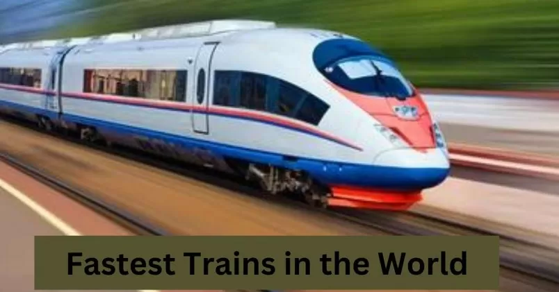 Top 10 Fastest Trains in the World
