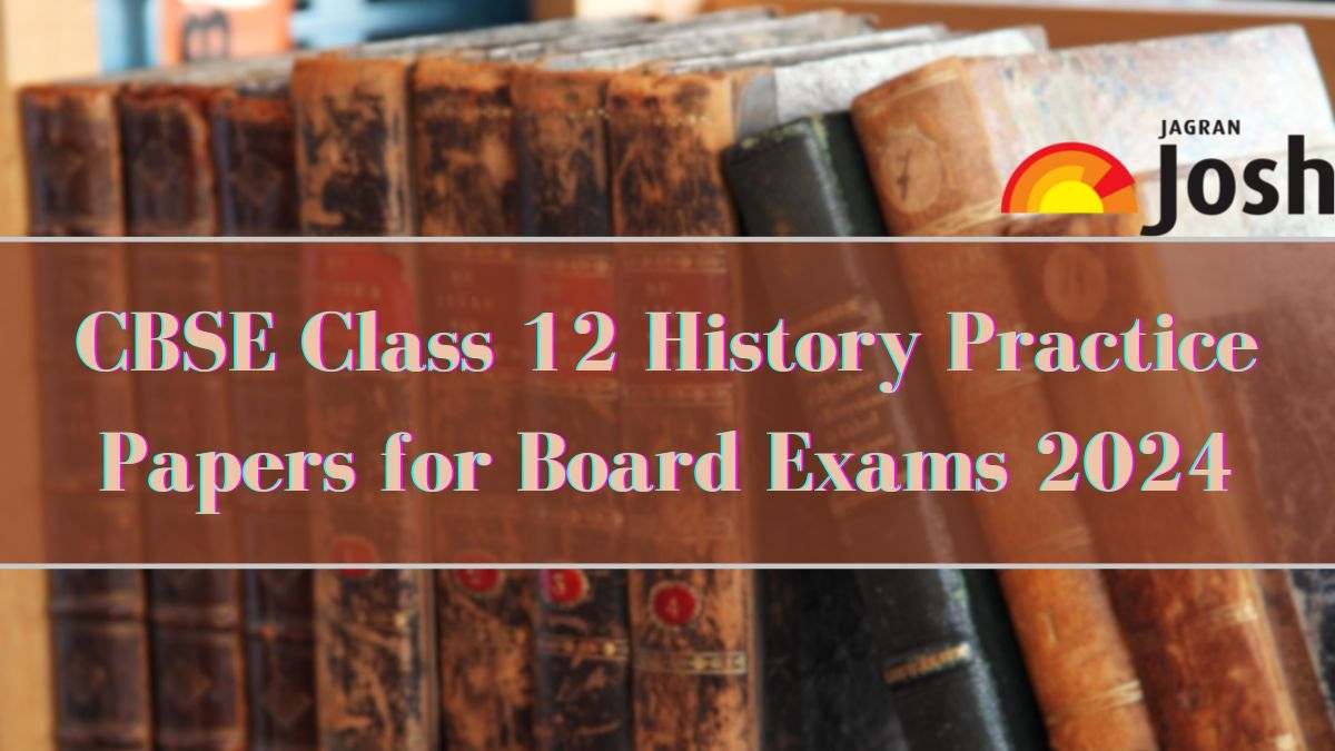 CBSE Class 12 History Practice Paper with Solution for Board Exam 2024, Download PDF for FREE