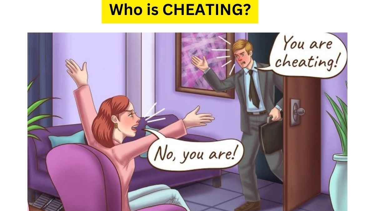 Who Is A Cheater? You Are A True Detective If You Can Find The Real Culprit Between Husband & Wife. Try Your Luck!
