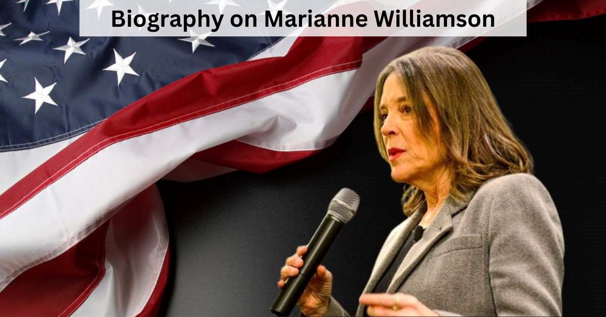 Biography of Marianne Williamson: Know the Early Life and Political Career of the Political Figure