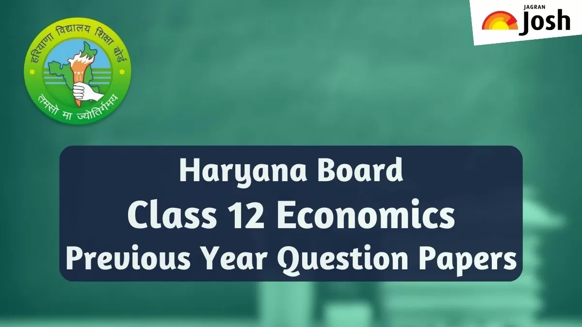 Get here Haryana Board Class 12 Economics last year question papers