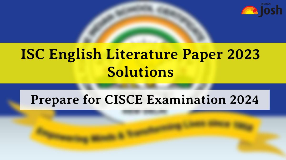 ISC English Literature Paper 2023 Solved: Download CISCE Class 12 English Paper 2 Solution PDF