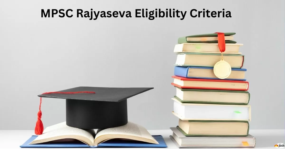 MPSC Rajyaseva Eligibility Criteria