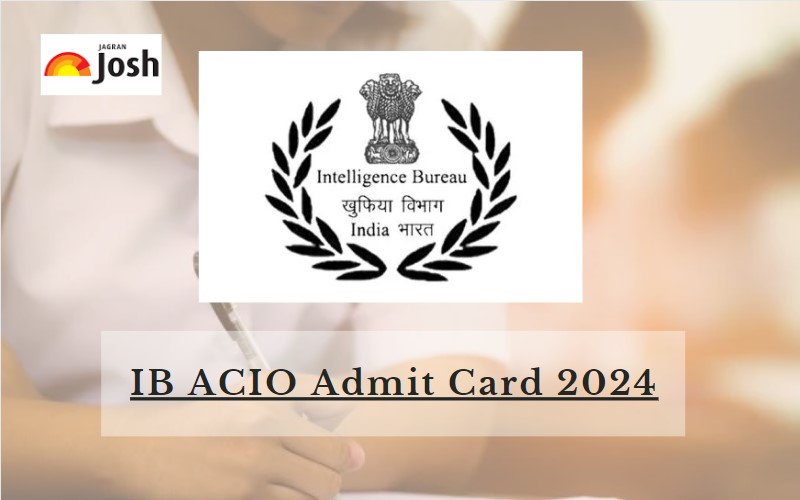 IB ACIO Admit Card 2024 Released Download Link Active, Direct Link Here