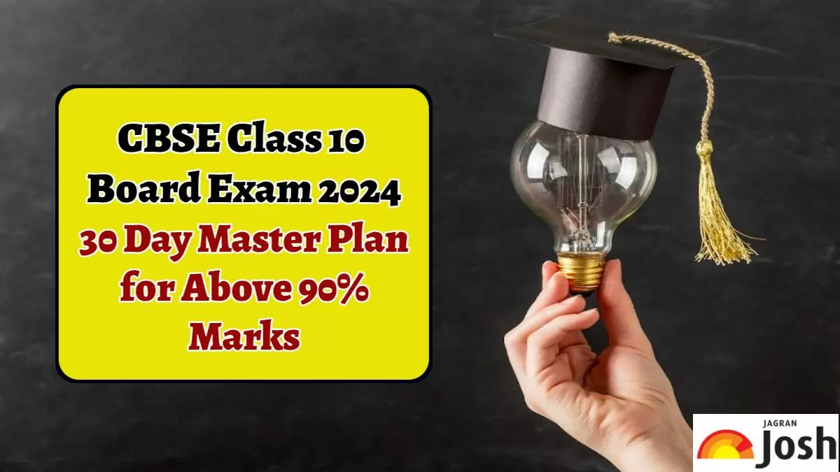 CBSE Class 10 Last 30 Day Strategy for High Score in Board Exam 2024