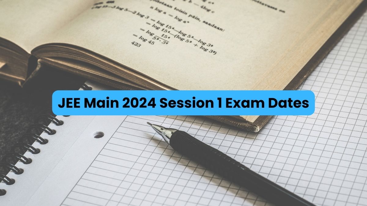 JEE Main 2024 Exam Date Out for Session 1; Check Schedule Education