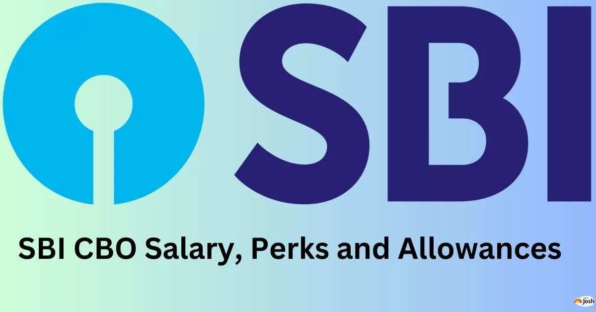 SBI CBO Salary 2024: In-Hand Pay, Structure, Promotions and Allowances