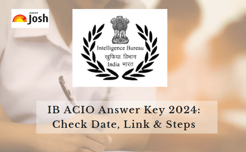 IB ACIO Answer Key 2024 Out: Direct Link & Response Sheet Link Active