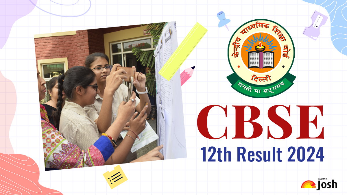 CBSE 12th Result 2024 Class 12th Result Date and Time, Latest News