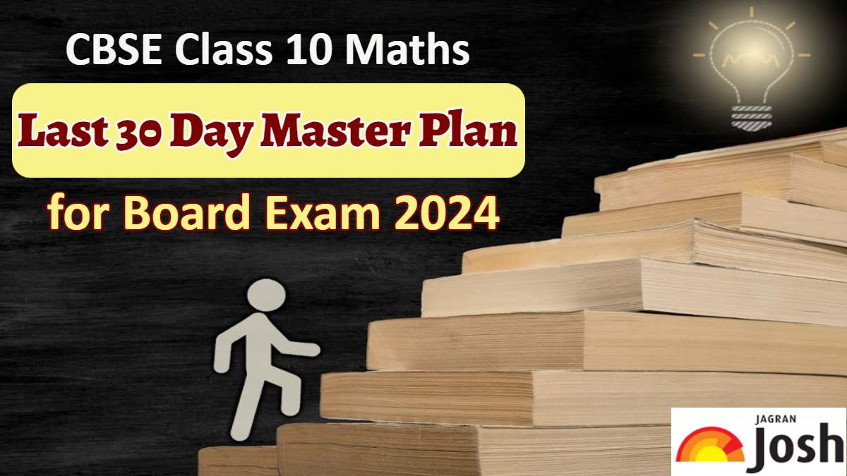 CBSE Class 10 Maths 30 Day Plan For 95+ Marks 2024 Exam