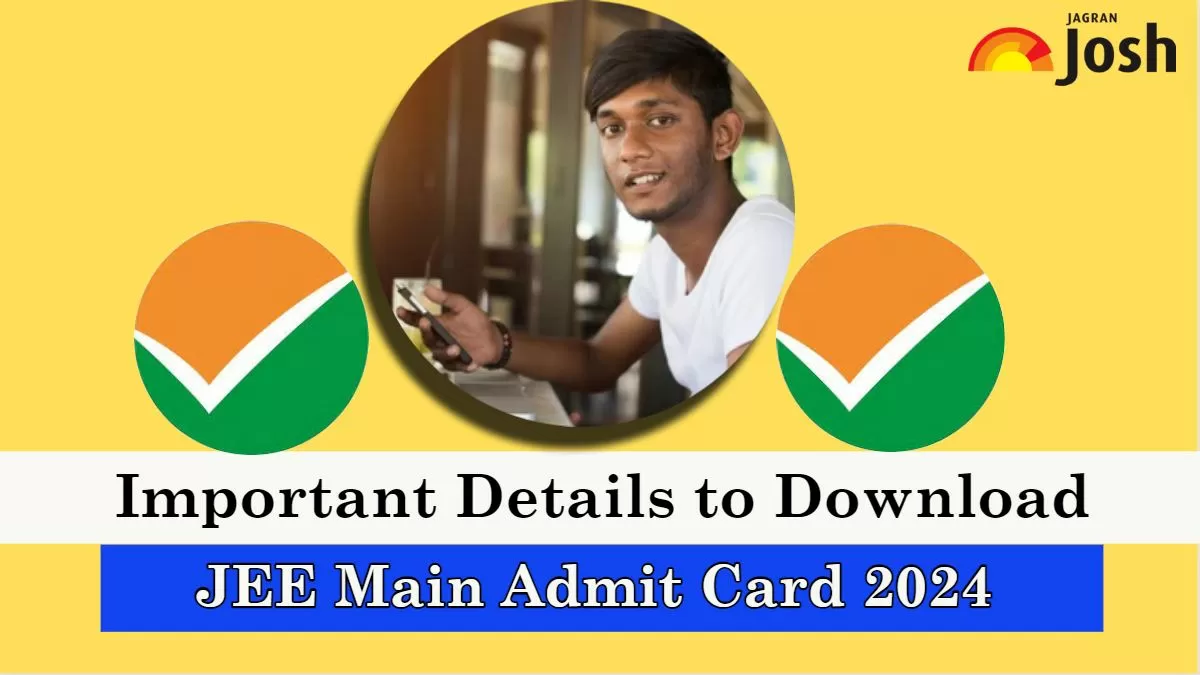 Get here the Important Details to Have while Downloading the JEE Main Call Letter