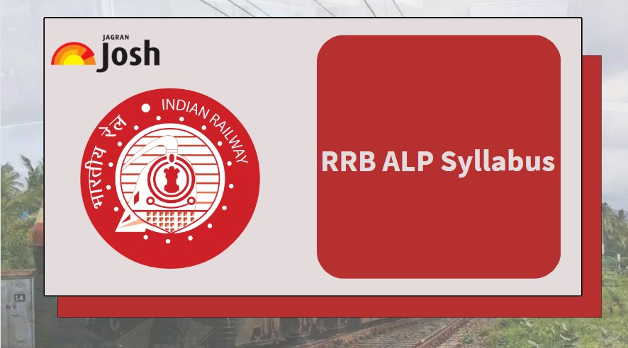 RRB ALP Syllabus 2024 Assistant Loco Pilot CBT 1 and CBT 2 Syllabus