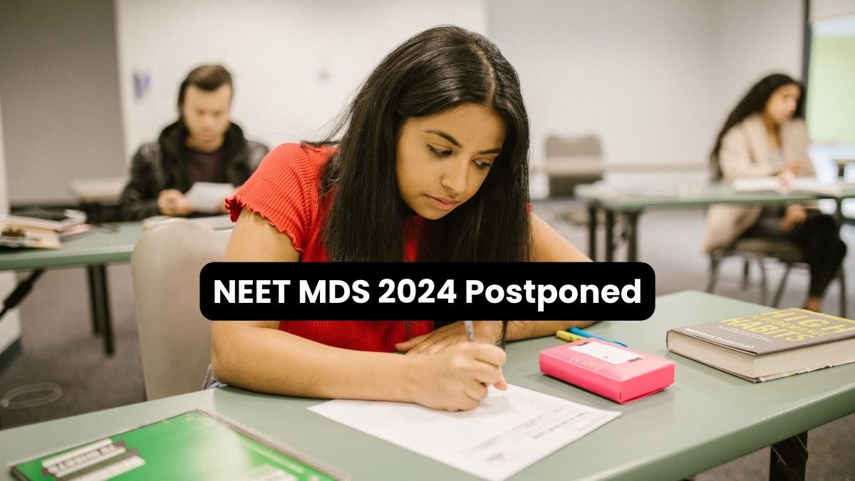 NEET MDS 2024 Exam Postponed; Check New Schedule, Details Here