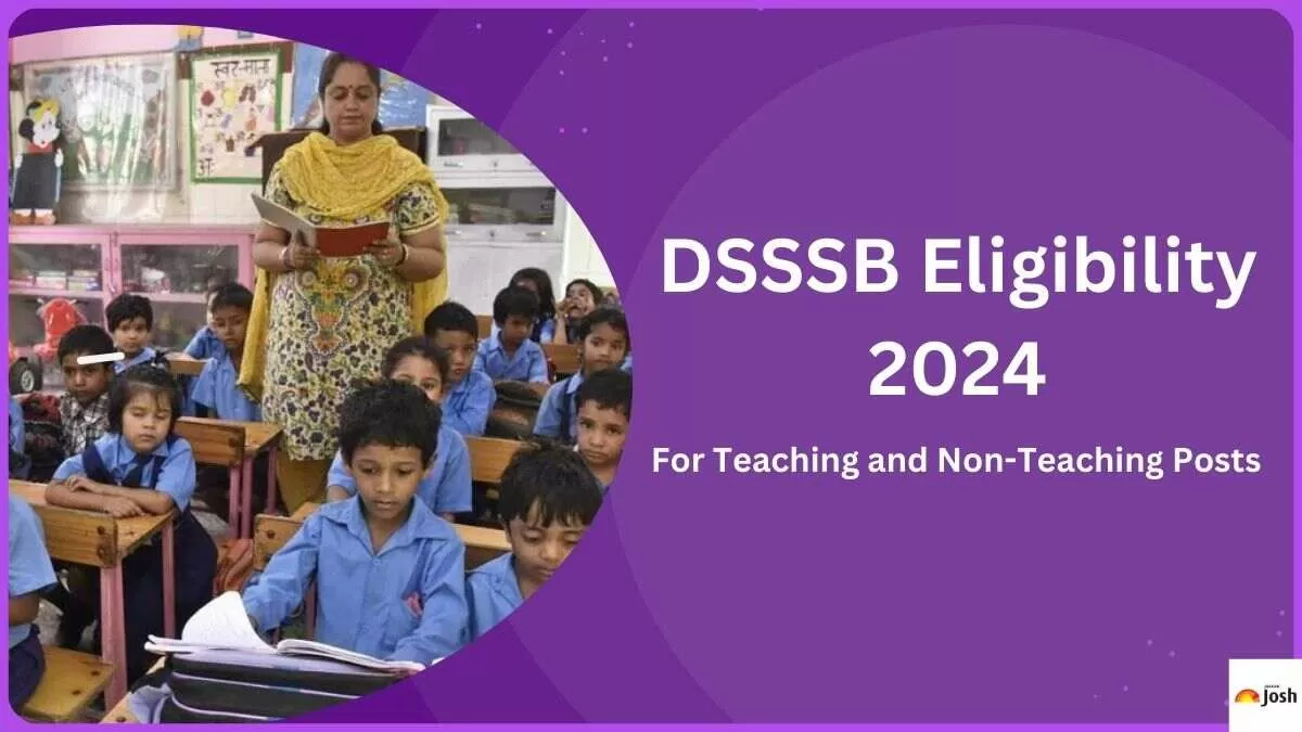 DSSSB Eligibility 2024 Age Limit And Educational Qualification For All   DSSSB Eligibility.webp