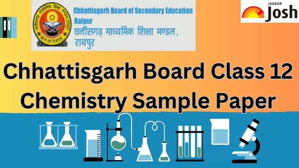 Get direct link to download Class 12 Chemistry Model paper for Chhattisgarh Board 