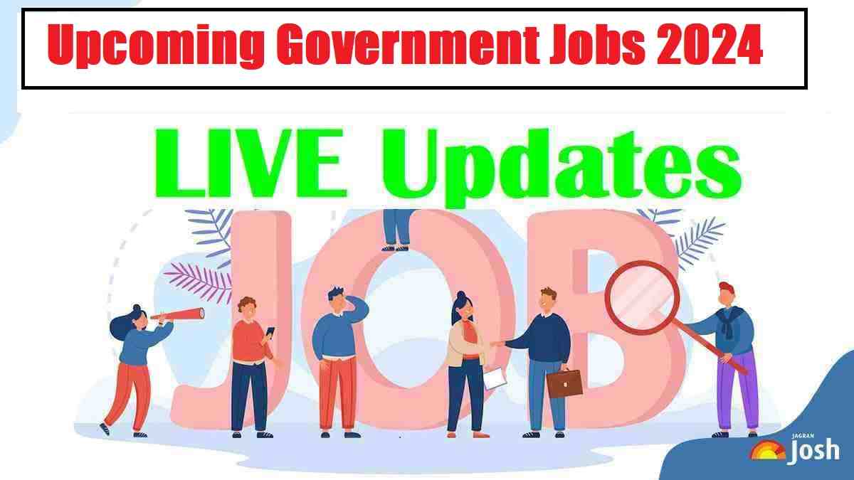  Upcoming Government Jobs 2024 LIVE: Employment News April (20-26) 2024, Notifications, Admit Card, Exam Date, Result and much more