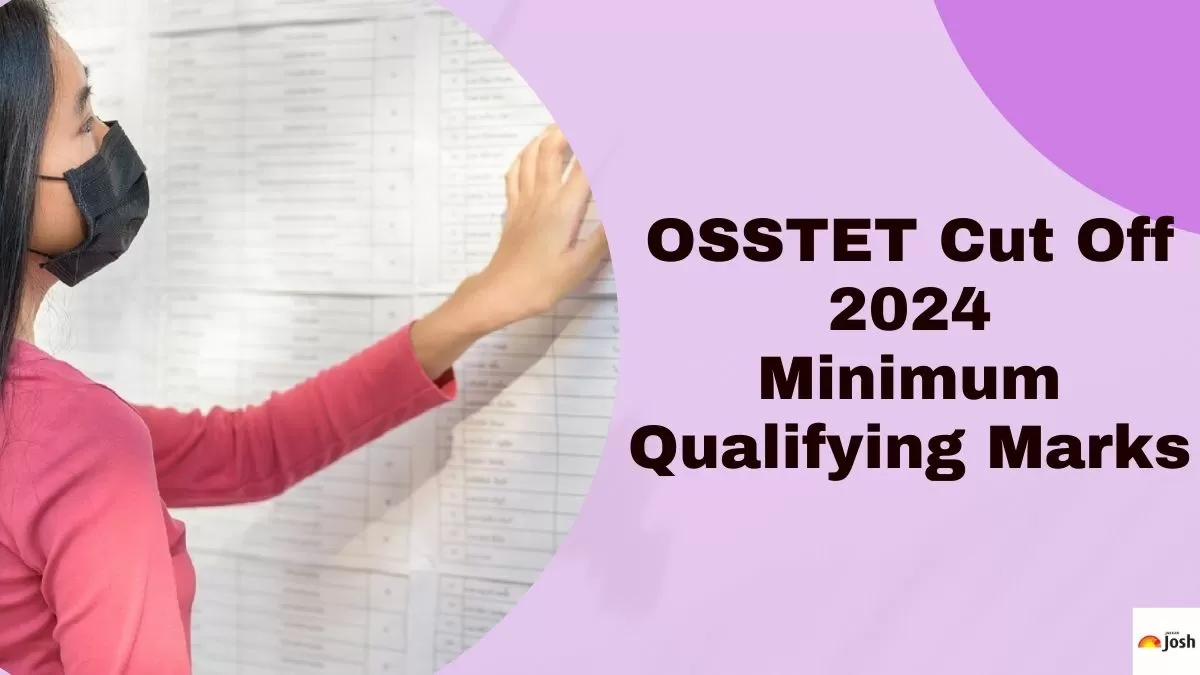 Check the previous year OSSTET Cut Off here.