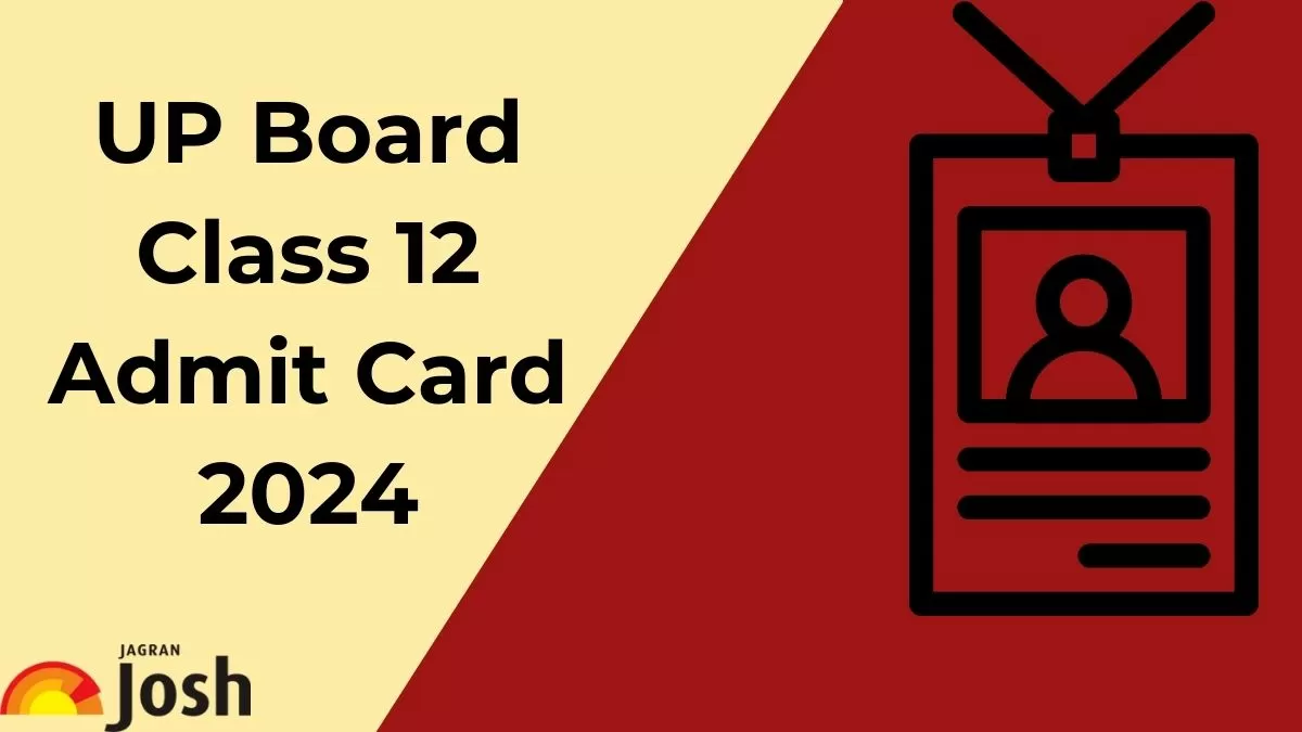 UP Board 12th Admit Card 2024: Collect Class 12 Call Letter, Details ...