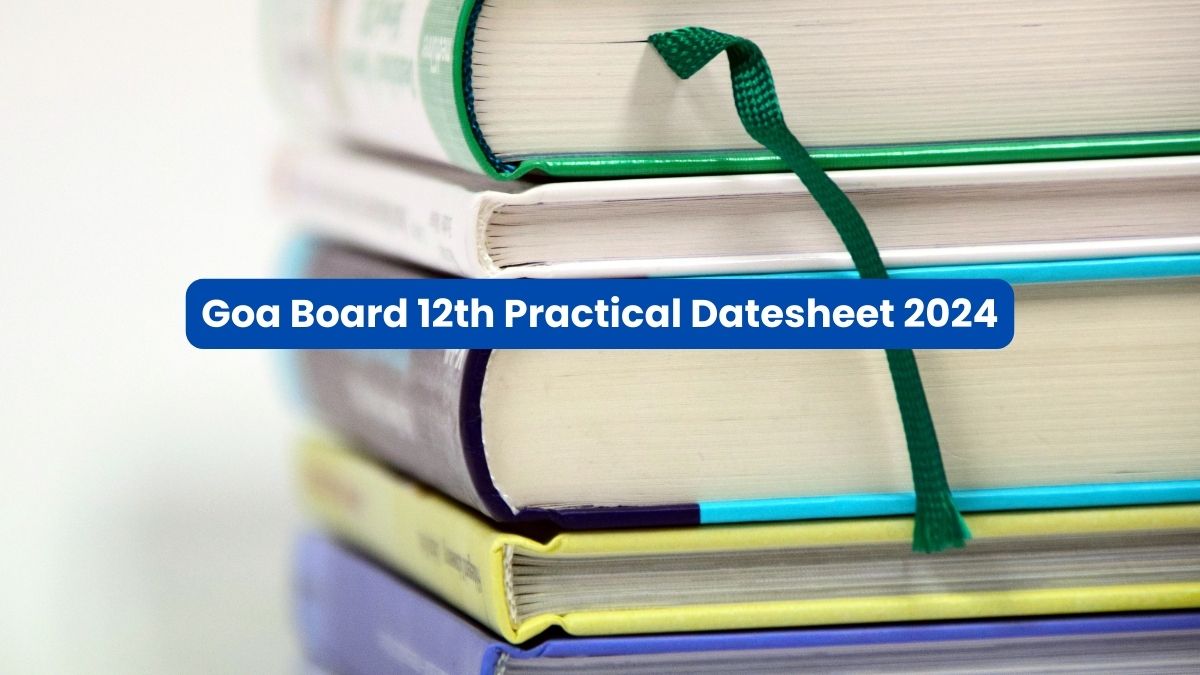 Goa HSSC 12th Practical Exam Date 2024 Revised; Download PDF Here