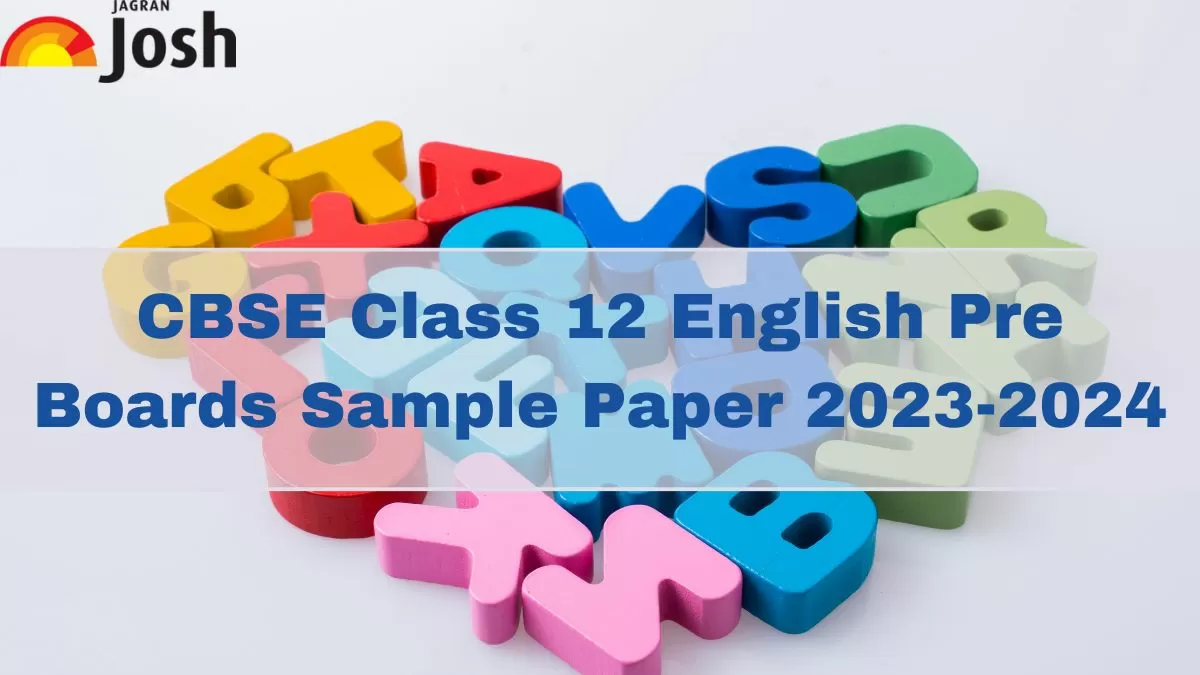 CBSE Class 12 English Pre Board Sample Paper 2024 Download 12th   CBSE Class 12 English Pre Boards Sample Paper 2023 2024.webp