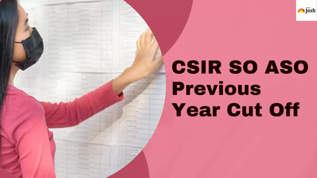 Check the CSIR SO ASO Cut Off Marks here.