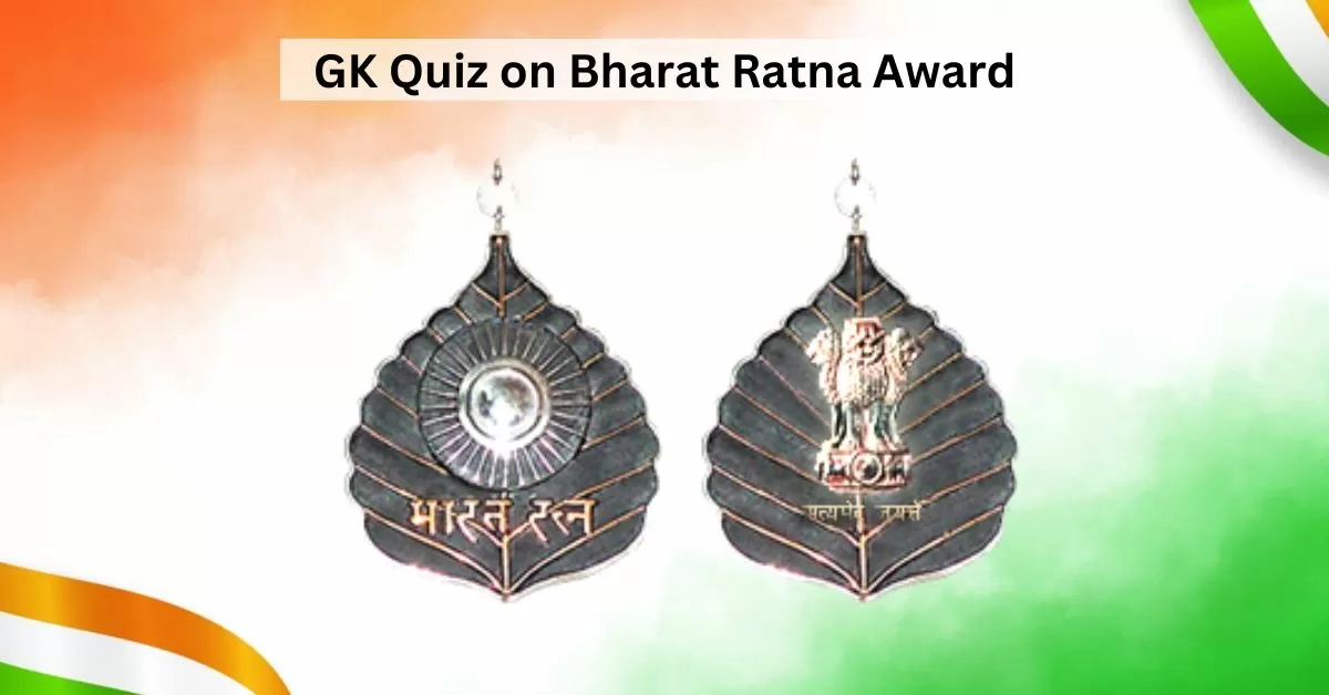 GK Quiz on Bharat Ratna Award
