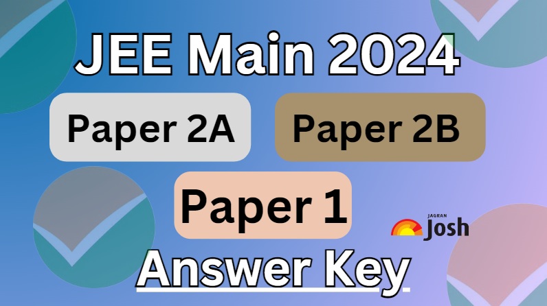 JEE Main 2024 Answer Key: Download Paper Unofficial Answer Key PDF - Vimarsana News