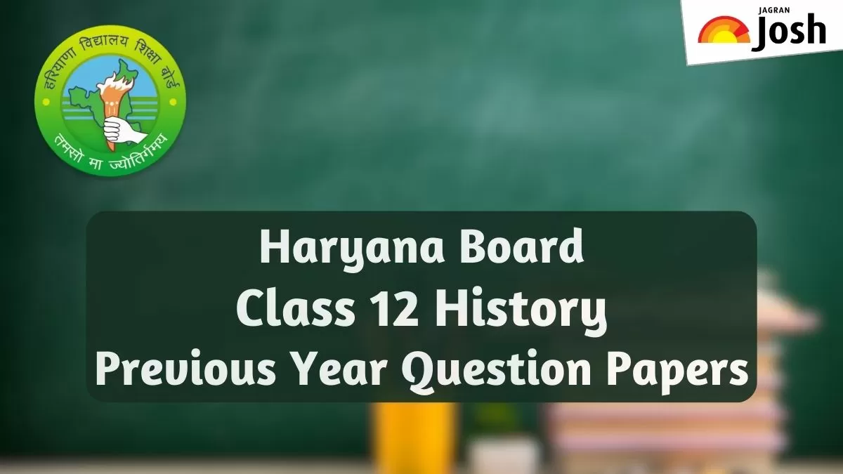 Get here Haryana Board Class 12 History last year question papers