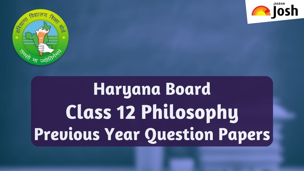 HBSE Class 12 Philosophy Previous Year Question Papers with Solutions PDF Download