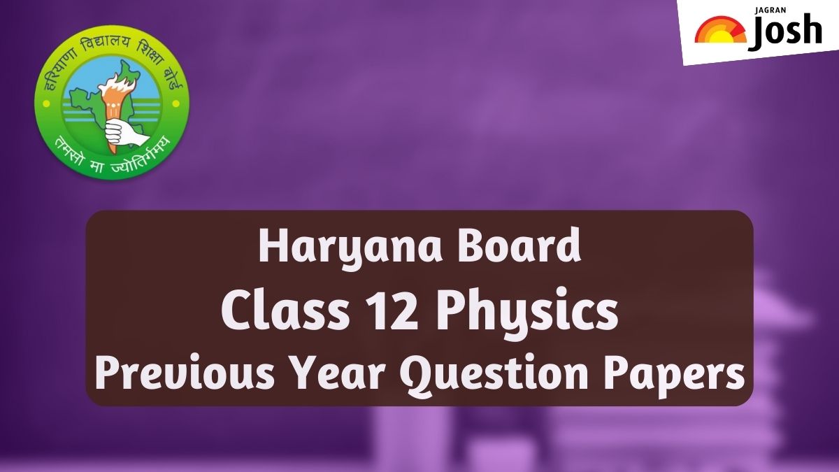 HBSE Class 12 Physics Previous Year Question Papers with Solutions PDF Download