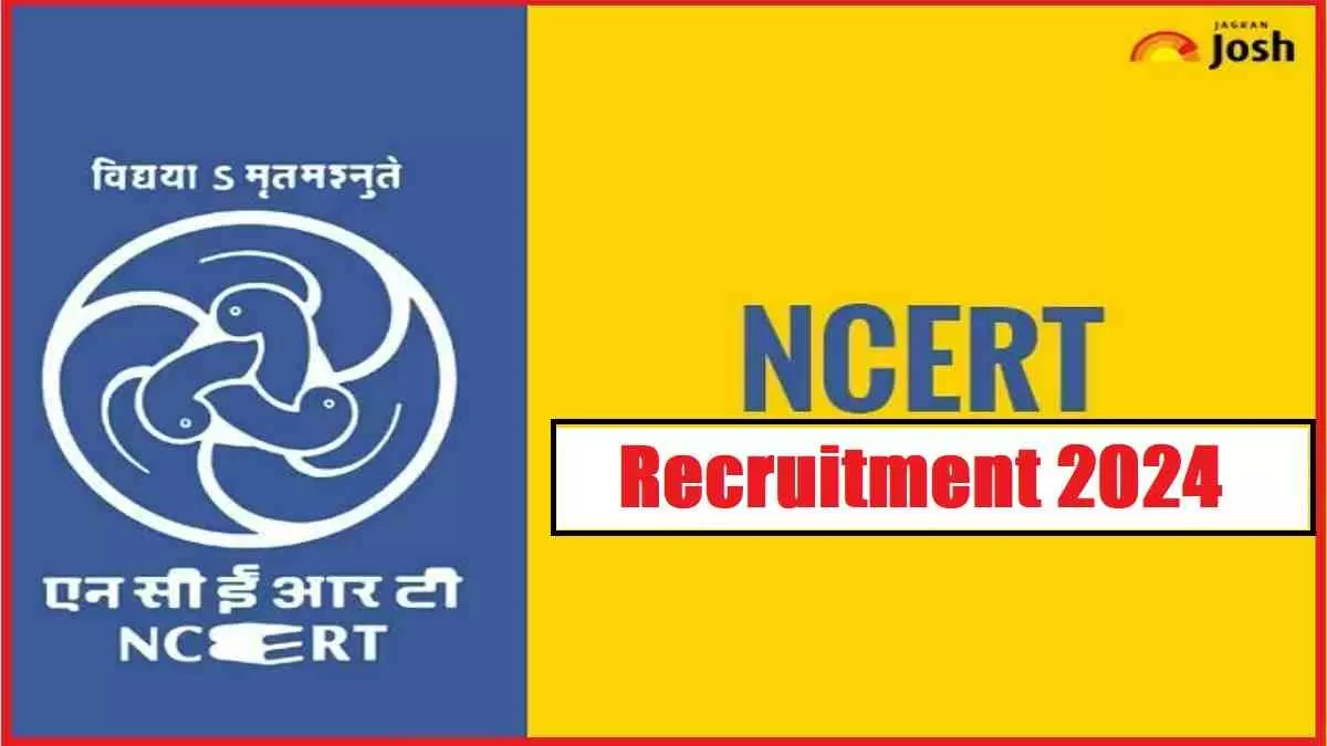 Get all details for NCERT Recruitment 2024 here apply online