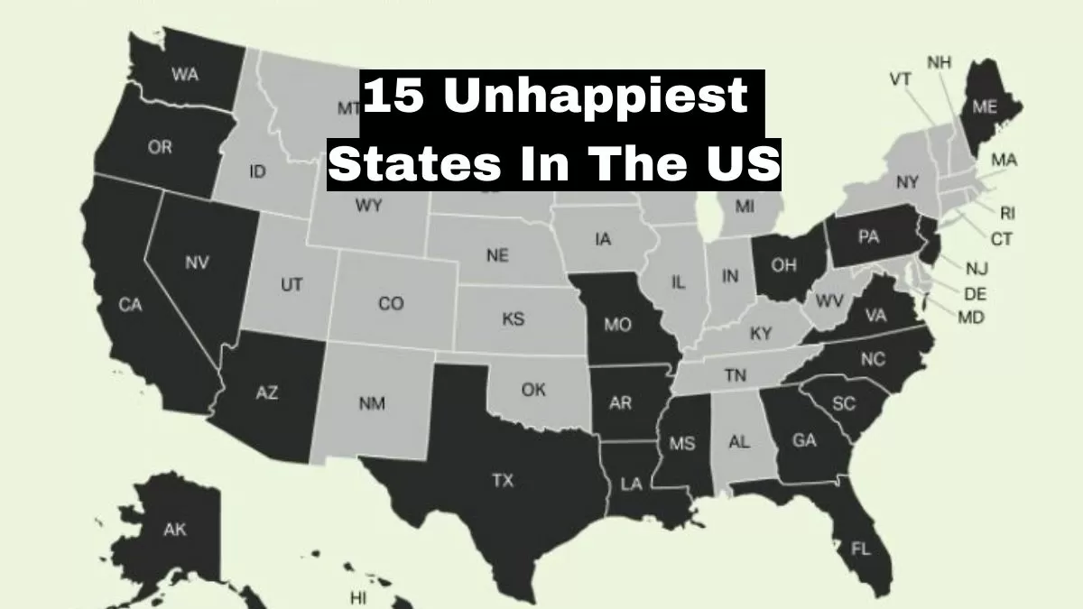 15 Unhappiest States in the US Check List Here