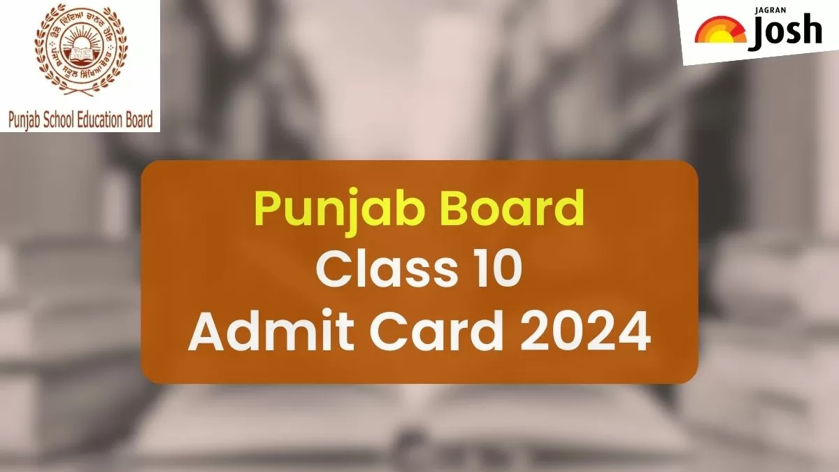 PSEB Class 10 Admit Card 2024: Check Release Date, Steps to